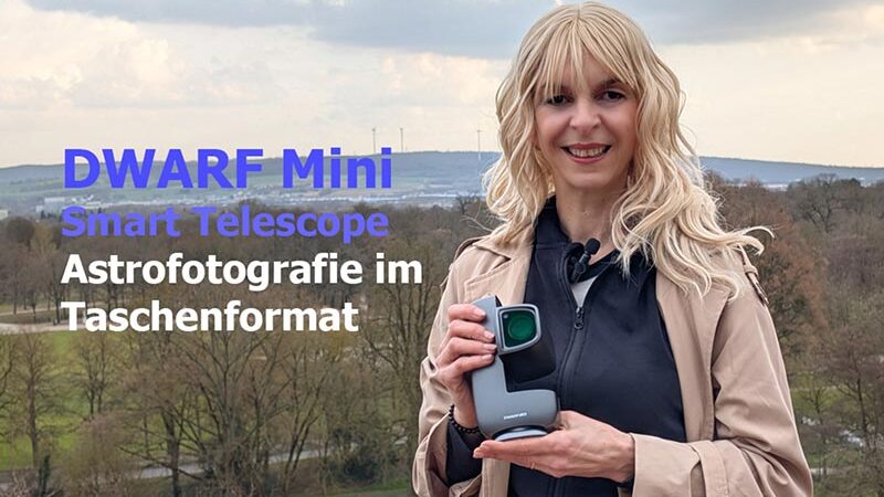 Erster Test: DWARF Mini Smart Telescope Astrofotografie im Taschenformat