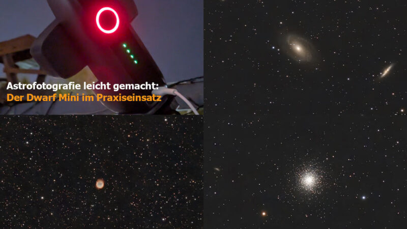 Astrofotografie leicht gemacht: Der Dwarf Mini im Praxiseinsatz