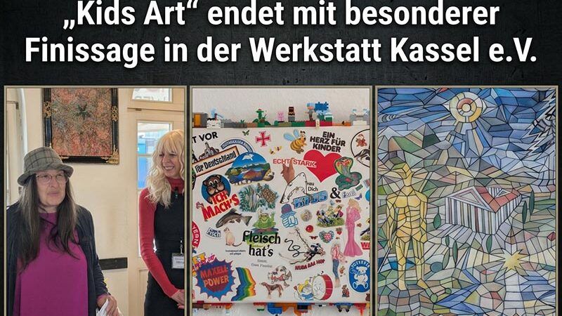 Kids Art“ endet mit besonderer Finissage in der Werkstatt Kassel e.V.