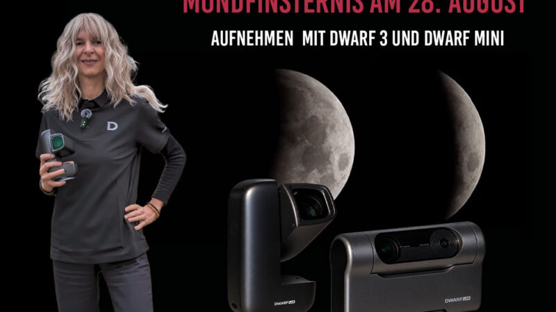 Mondfinsternis am 28. August 2026: Aufnehmen in Kassel mit DWARF 3 und DWARF Mini